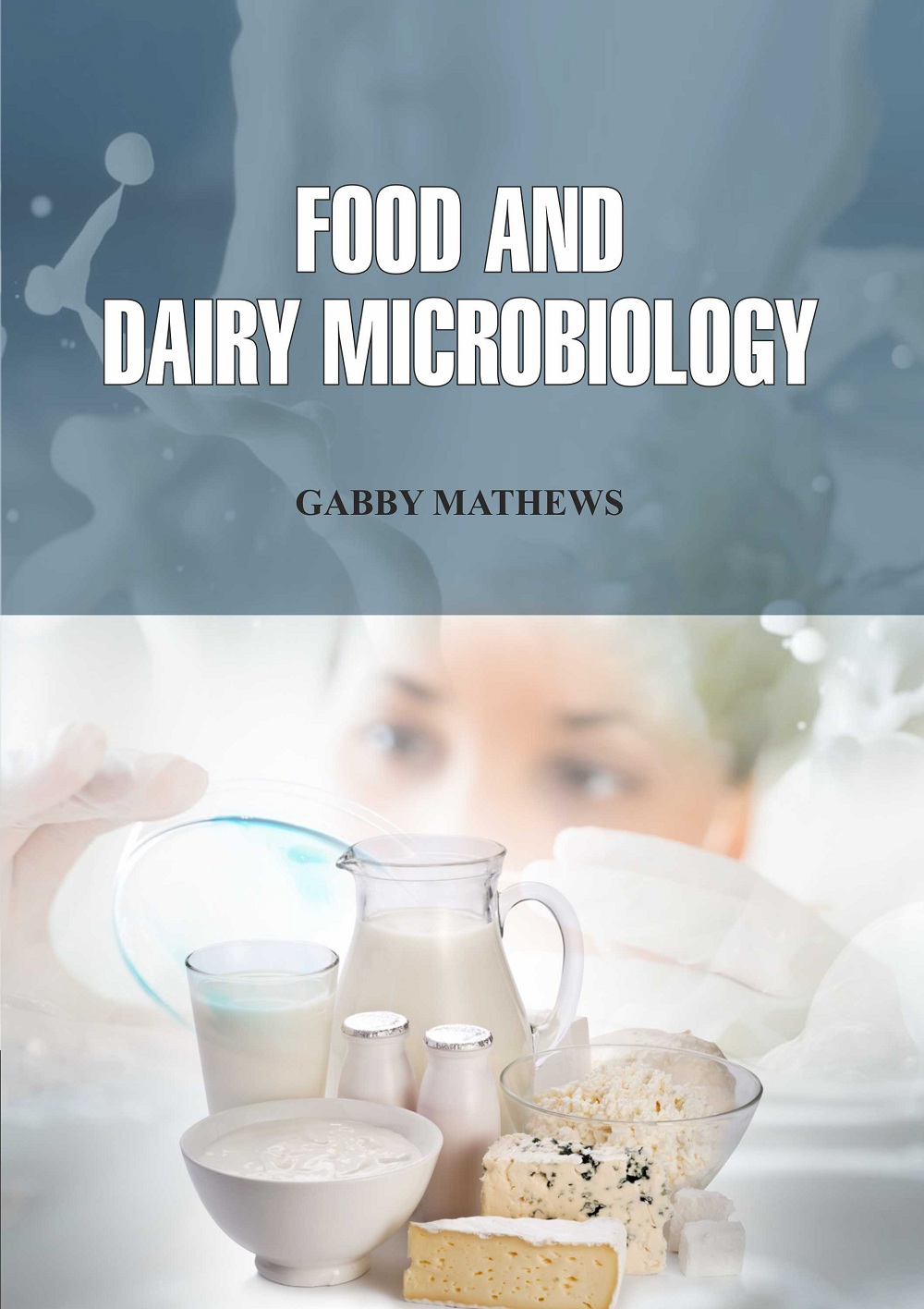 Food and Dairy Microbiology